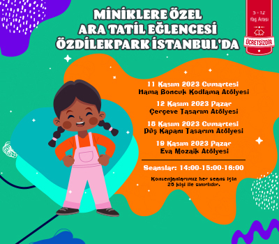 Miniklere Özel Ara Tatil Eğlencesi ÖzdilekPark İstanbul'da