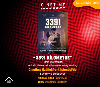 3391 Kilometre Filmi Oyuncuları Cinetime ÖzdilekPark İstanbul'da