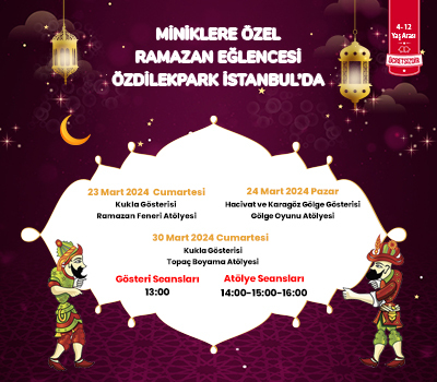 Miniklere Özel Ramazan Eğlencesi ÖzdilekPark İstanbul'da